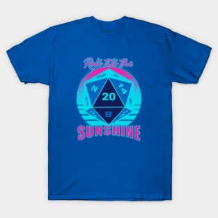 RPG - Roll till the sunshine T-Shirt